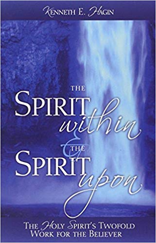 The Spirit Within & The Spirit Upon PB - Kenneth E Hagin